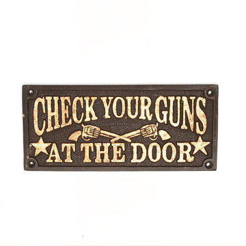 Check Your Guns Plaque